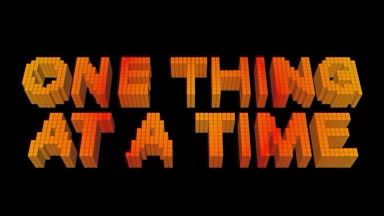 One Thing at a Time