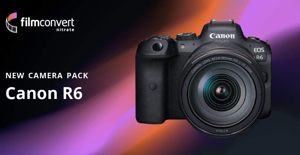 FilmConvert、Canon EOS R6 用Camera Packリリース